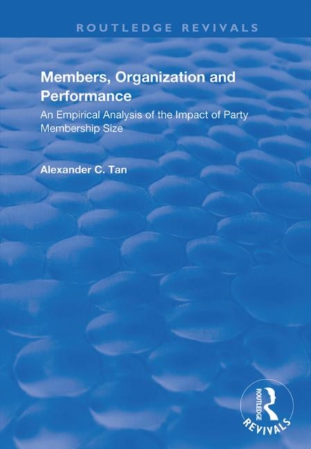 Members, Organizations and Performance: An Empirical Analysis of the Impact of Party Membership Size