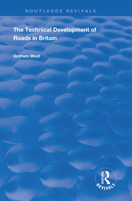 The Technical Development of Roads in Britain