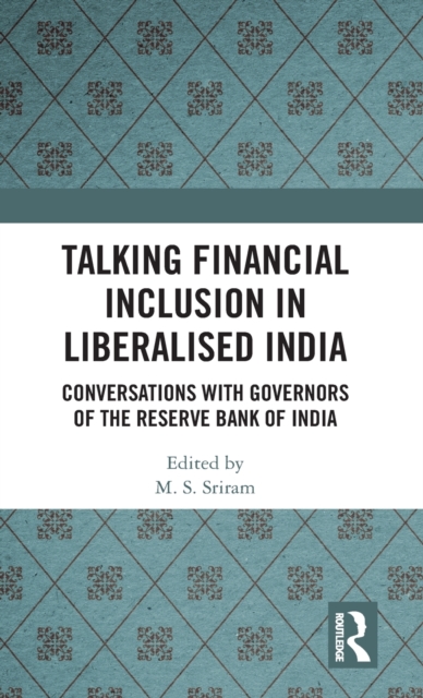 Talking Financial Inclusion in Liberalised India
