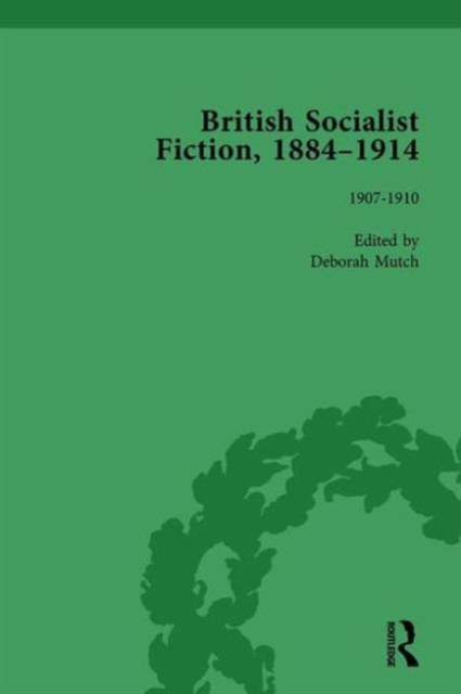 British Socialist Fiction, 1884-1914, Volume 4