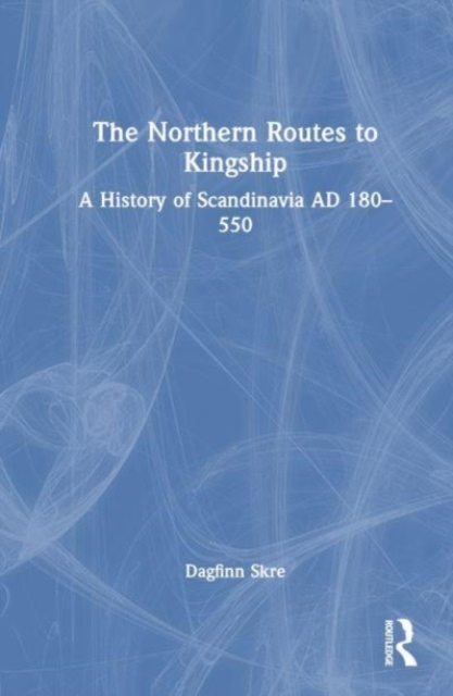 Northern Routes to Kingship