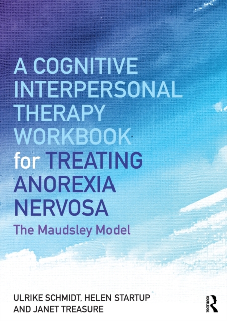 Cognitive-Interpersonal Therapy Workbook for Treating Anorexia Nervosa