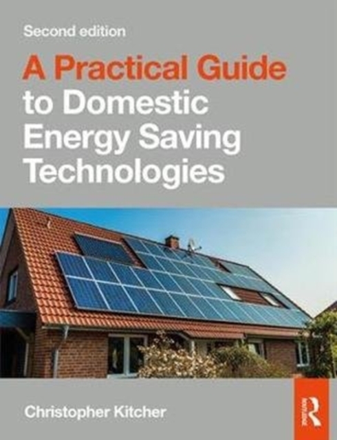 Practical Guide to Domestic Energy Saving Technologies