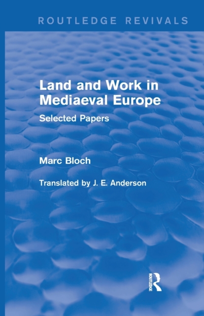 Land and Work in Mediaeval Europe (Routledge Revivals)
