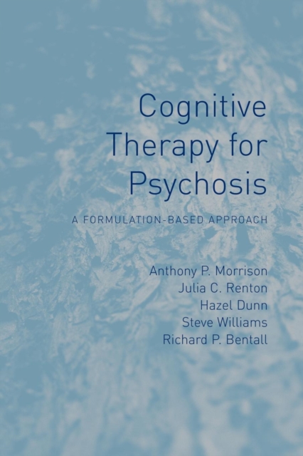 Cognitive Therapy for Psychosis