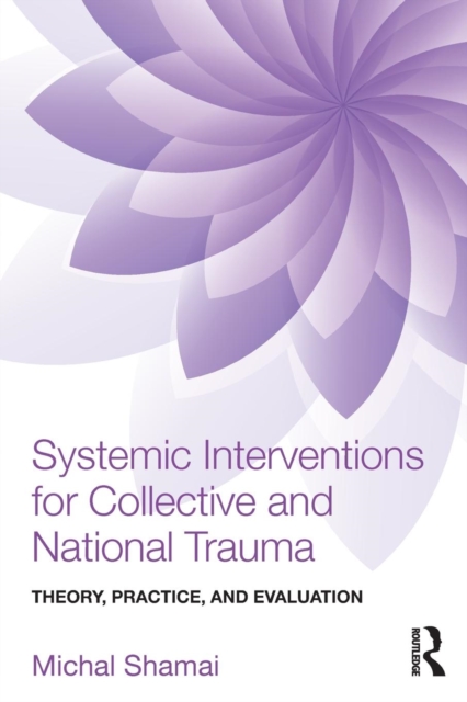 Systemic Interventions for Collective and National Trauma
