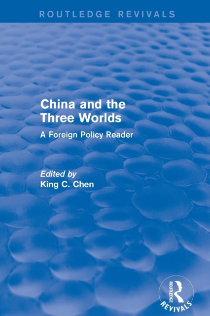 China and the Three Worlds: A Foreign Policy Reader