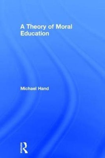 A Theory of Moral Education