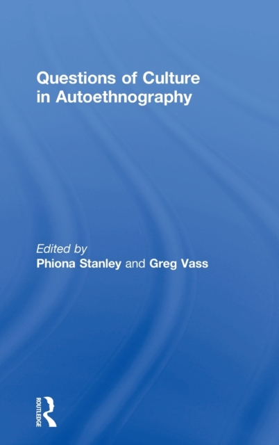 Questions of Culture in Autoethnography