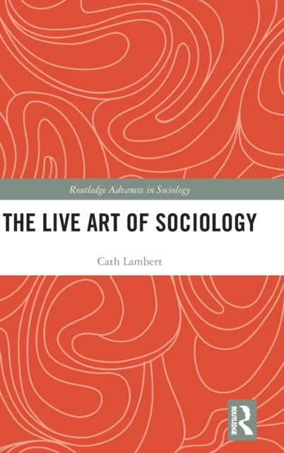 The Live Art of Sociology