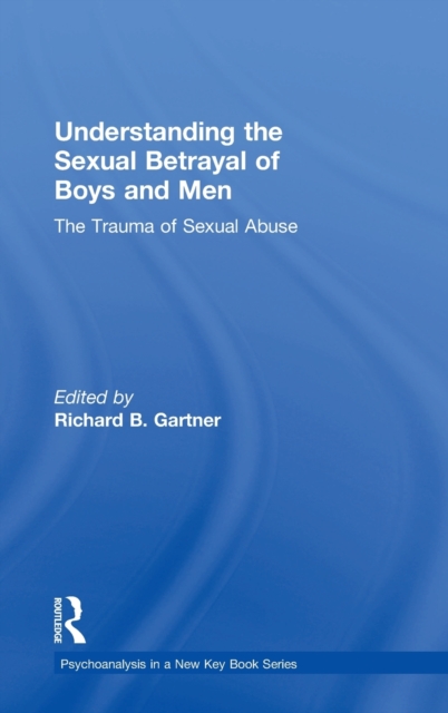 Understanding the Sexual Betrayal of Boys and Men