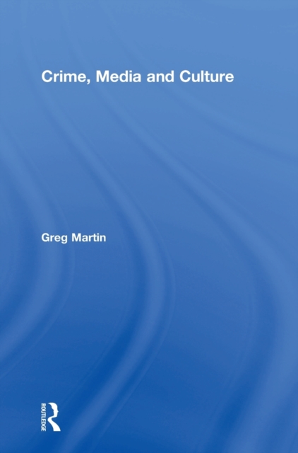 Crime, Media and Culture