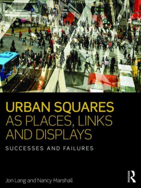 Urban Squares as Places, Links and Displays