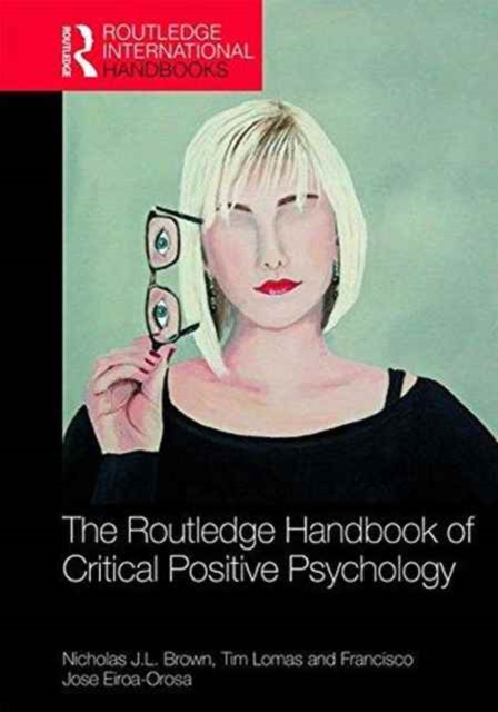 Routledge International Handbook of Critical Positive Psychology