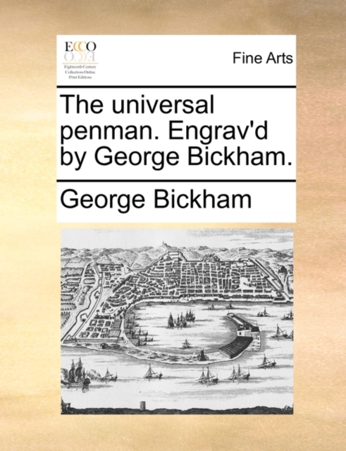 Universal Penman. Engrav'd by George Bickham