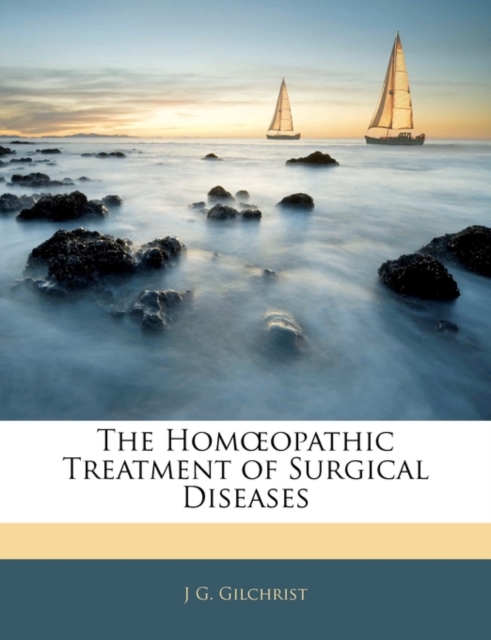 Hom Opathic Treatment of Surgical Diseases