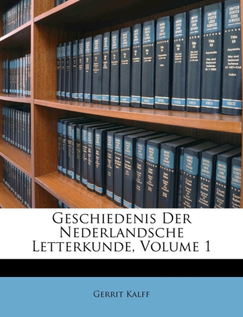 Geschiedenis Der Nederlandsche Letterkunde, Volume 1