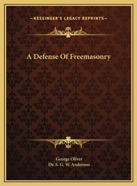 DEFENSE OF FREEMASONRY A DEFENSE OF FREE