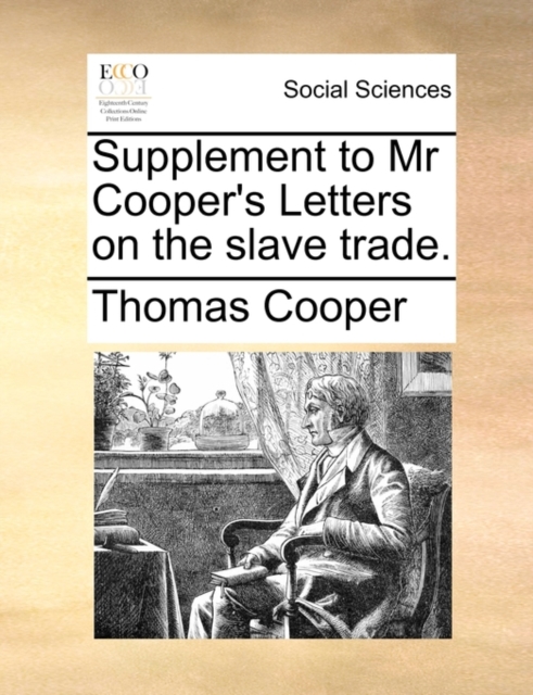 Supplement to MR Cooper's Letters on the Slave Trade.