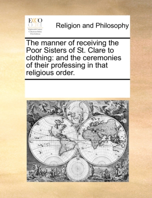 Manner of Receiving the Poor Sisters of St. Clare to Clothing
