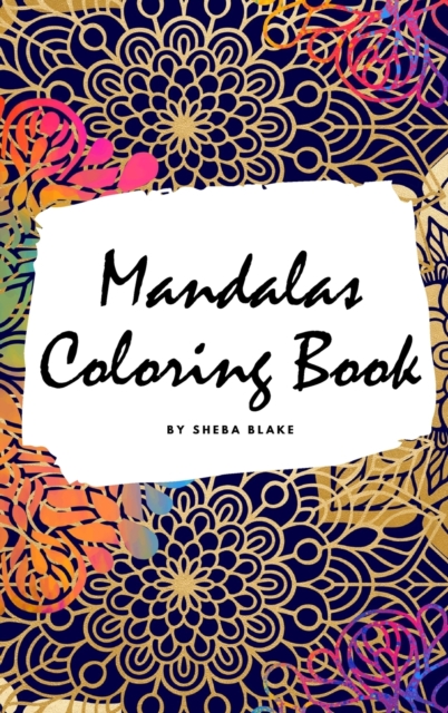 Mandalas Coloring Book for Adults (Small Hardcover Adult Coloring Book)