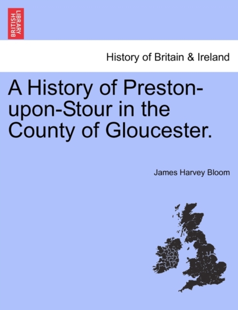 History of Preston-Upon-Stour in the County of Gloucester.