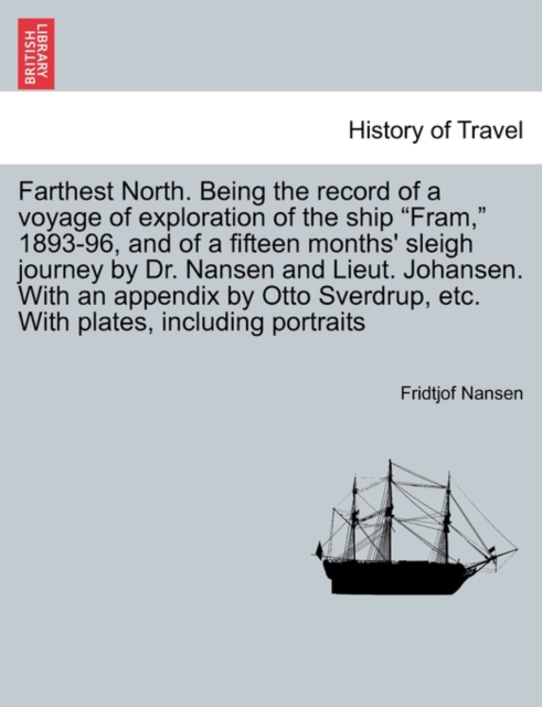 Farthest North. Being the record of a voyage of exploration of the ship