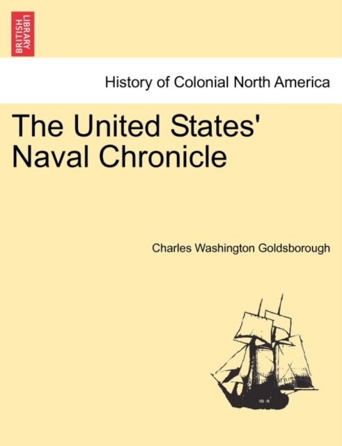 United States' Naval Chronicle. Vol. I.