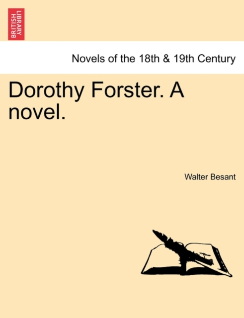 Dorothy Forster. a Novel.