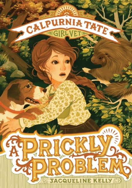 Prickly Problem: Calpurnia Tate, Girl Vet