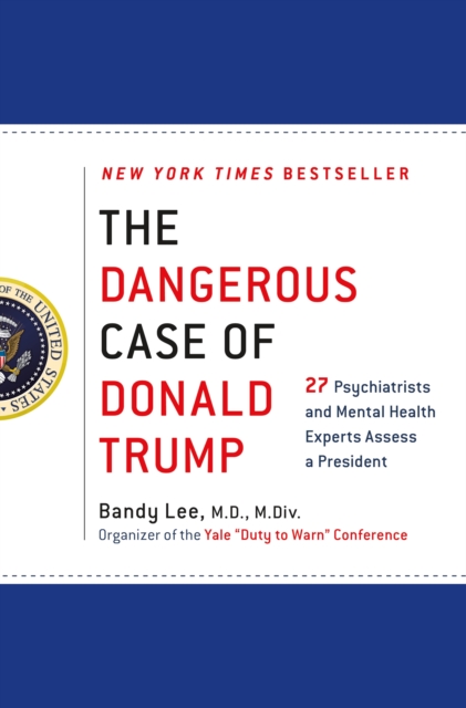 Dangerous Case of Donald Trump