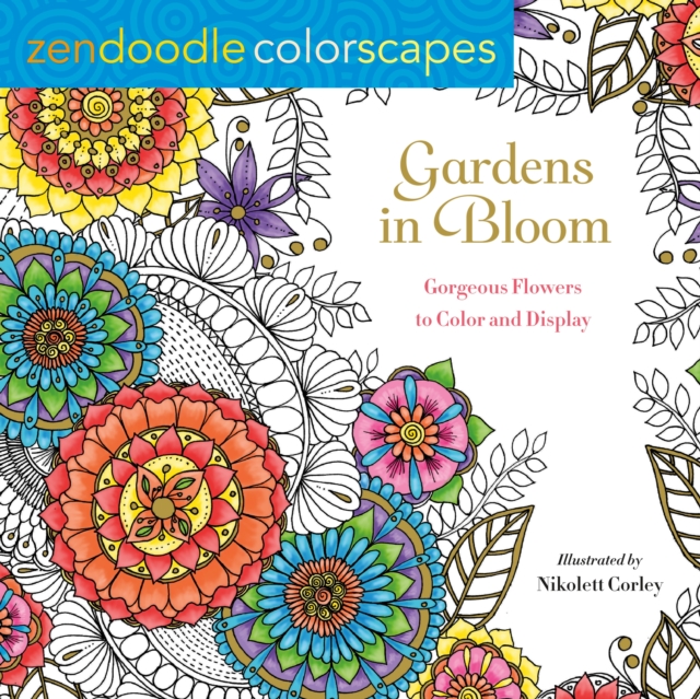 Zendoodle Colorscapes: Gardens in Bloom