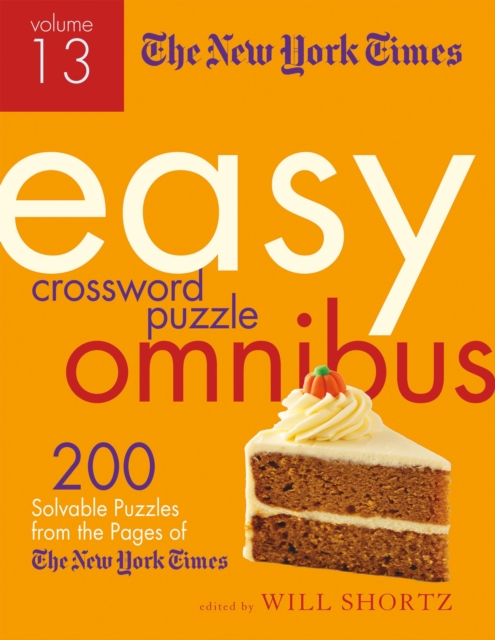 New York Times Easy Crossword Puzzle Omnibus Volume 13