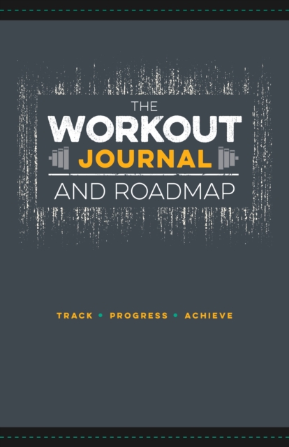 Workout Journal and Roadmap