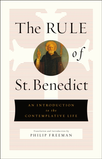 The Rule of St. Benedict