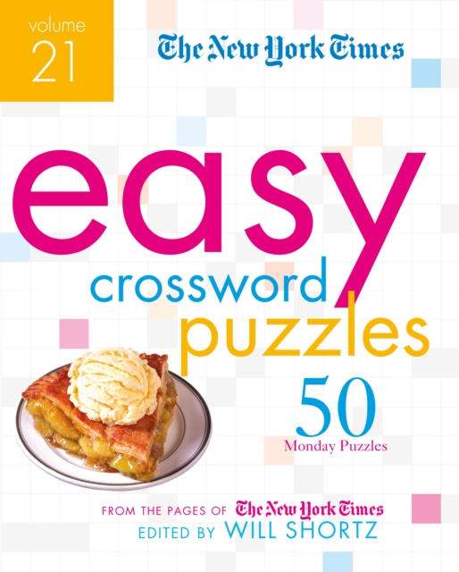 New York Times Easy Crossword Puzzles Volume 21