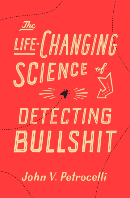 Life-Changing Science of Detecting Bullshit