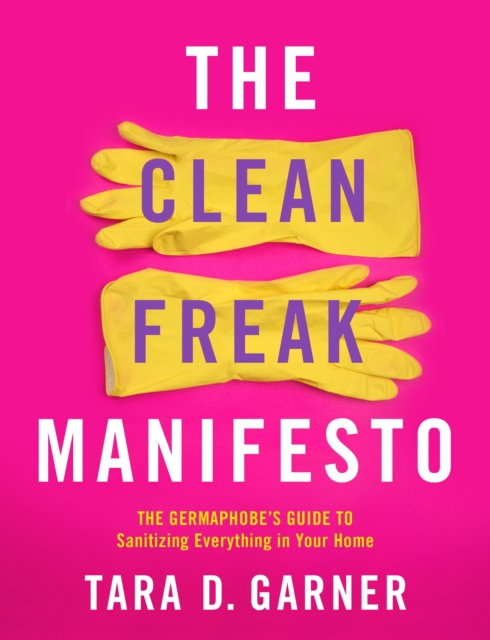 Clean Freak Manifesto