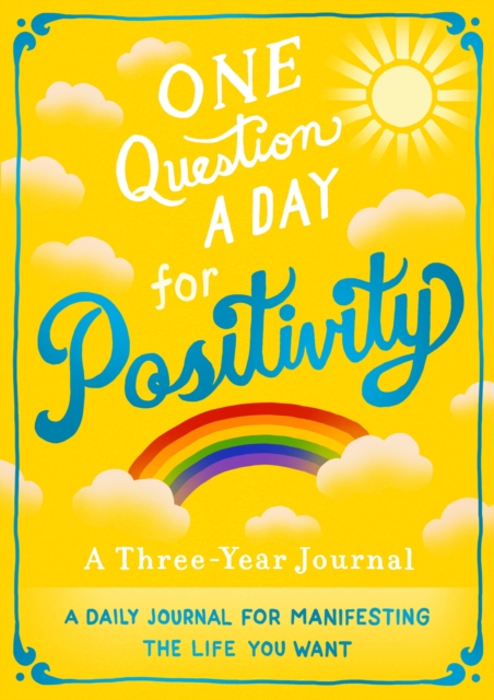 One Question A Day for Positivity: A Three-Year Journal
