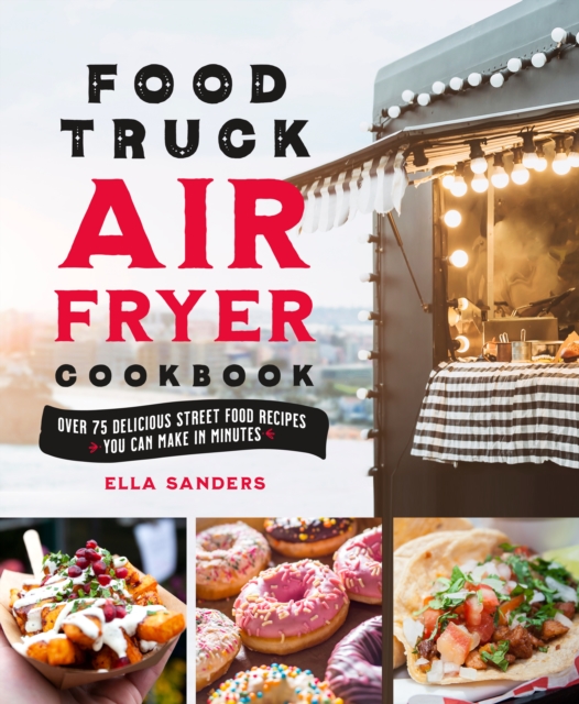 Food Truck Air Fryer Cookbook