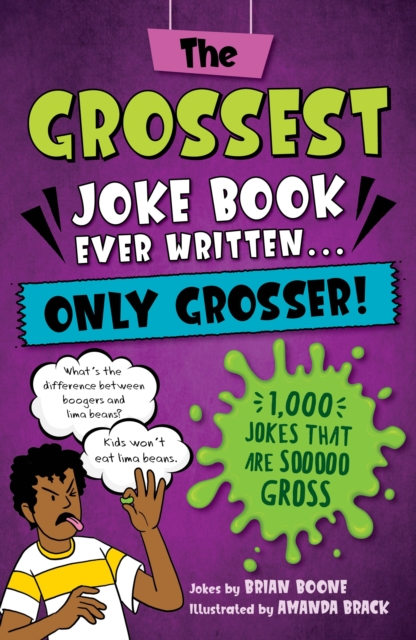 Grossest Joke Book Ever Written... Only Grosser!