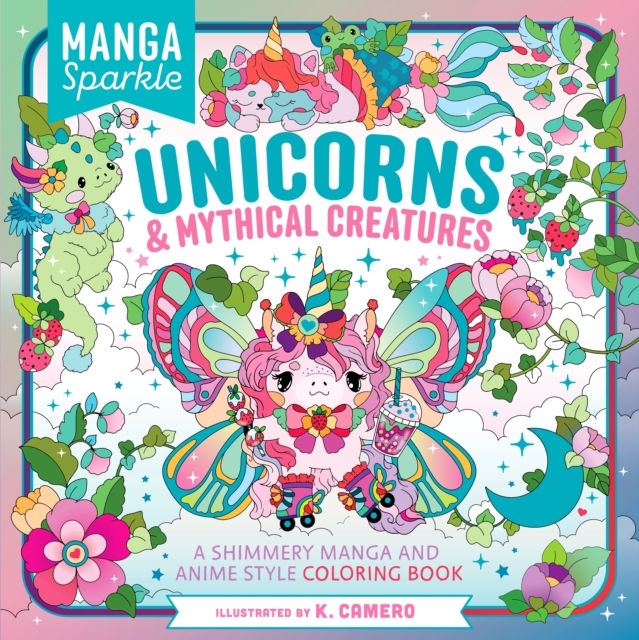 Manga Sparkle: Unicorns & Mythical Creatures