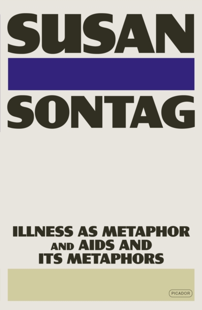 Illness As Metaphor and AIDS and Its Metaphors