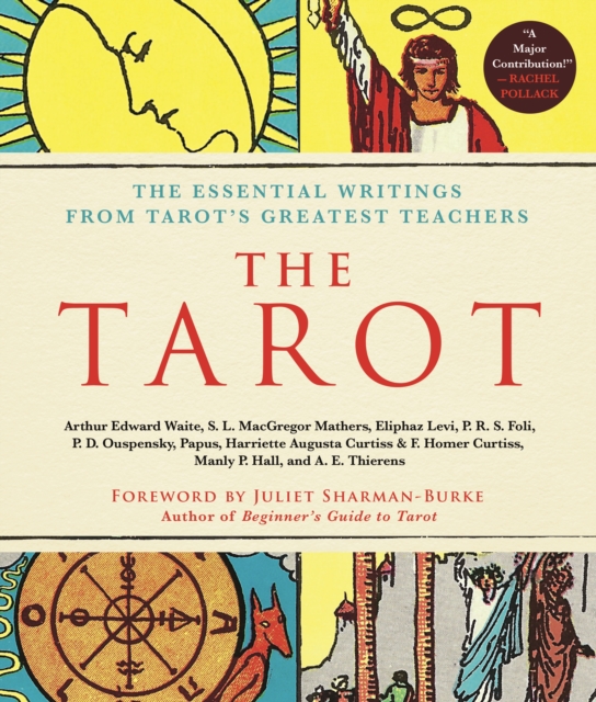 The Tarot: A Collection of Secret Wisdom from Tarot's Mystical Origins