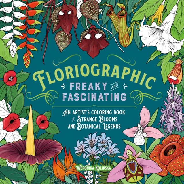 Floriographic: Freaky and Fascinating