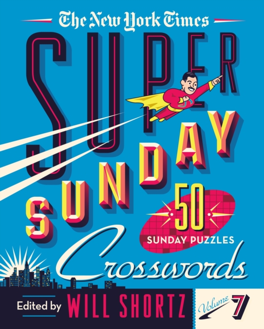 New York Times Super Sunday Crosswords Volume 7