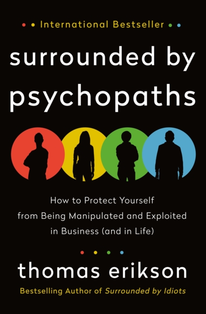 Surrounded by Psychopaths