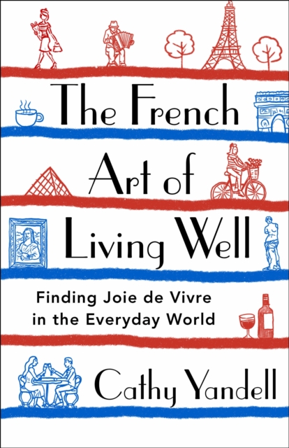 The French Art of Living Well
