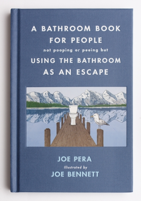 Bathroom Book for People Not Pooping or Peeing but Using the Bathroom as an Escape