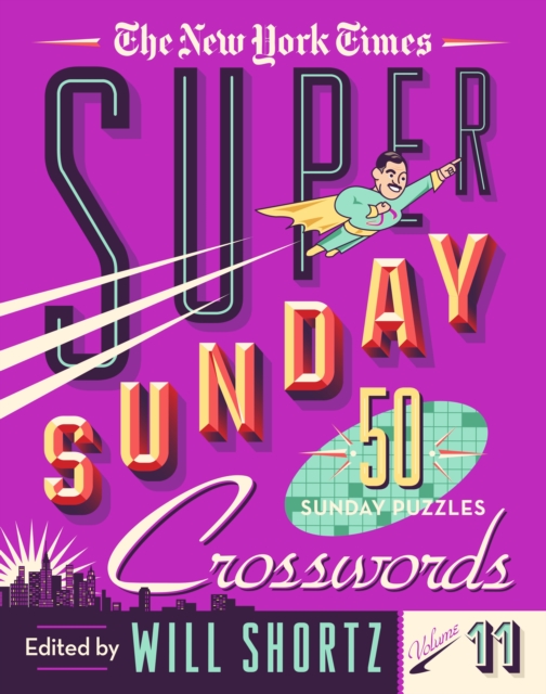 New York Times Super Sunday Crosswords Volume 11